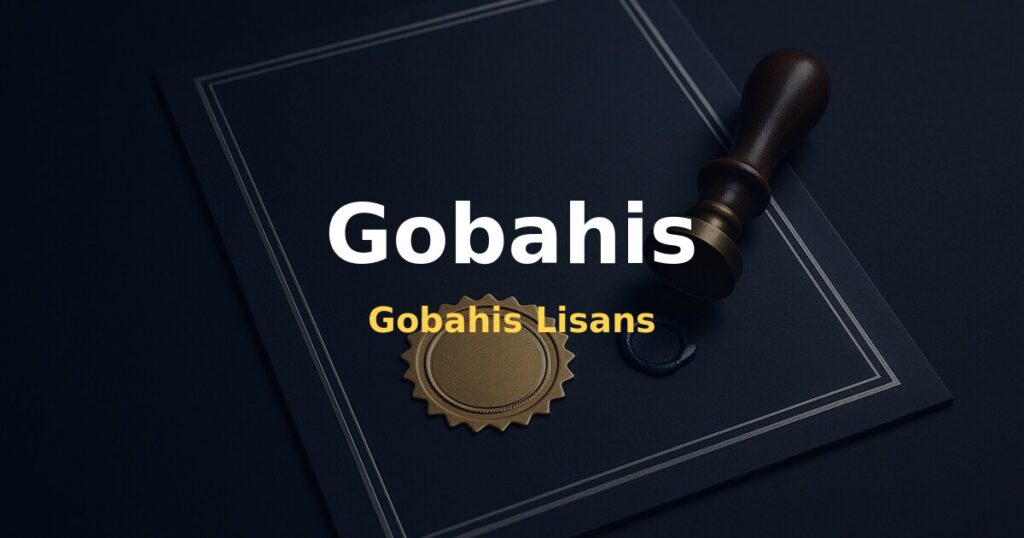 Gobahis Lisans - Gobahis